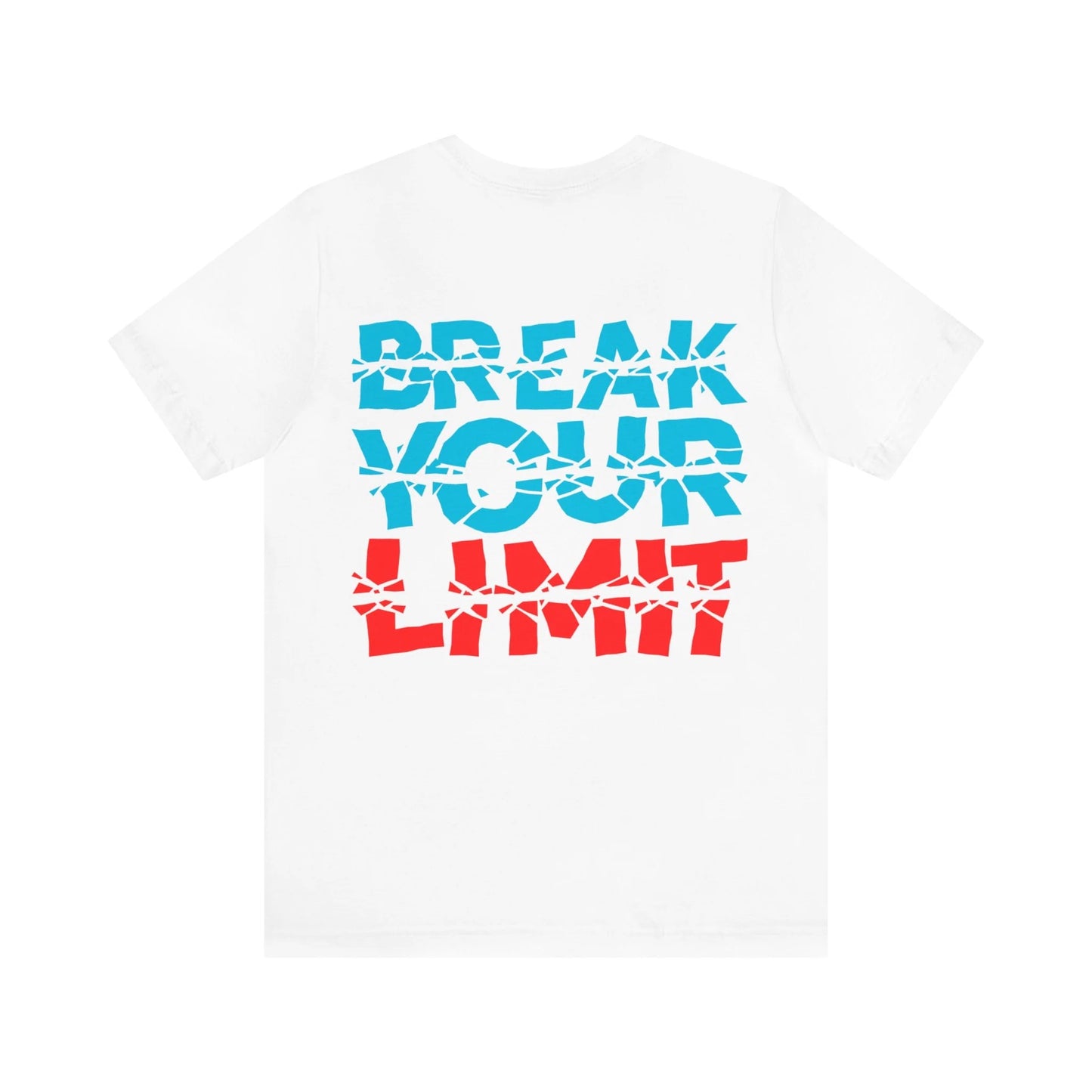 Short sleeve T-shirt Break your limits